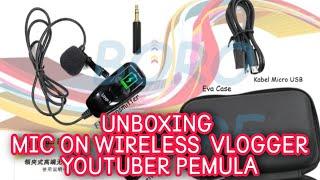 UNBOXING MIC ON WIRELESS UNTUK VLOG YOUTUBER PEMULA