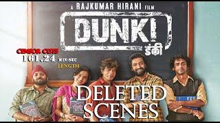 DUNKI Deleted Scenes  SRK Deleted Scenes  Dunki Censor Cuts  ShahRukhKhan Dunki Deleted Scenes