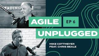 Agile Unplugged EP06  Mike Cottmeyer & Chris Beale