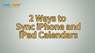 How to Sync iPhone and iPad Calendars? Solved