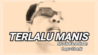 TERLALU MANIS #musik_karaoke #karaoke_acoustic#lagu_slank@djadjuliintip