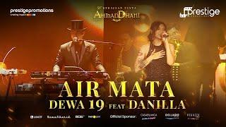 Air Mata - Dewa19 Feat Danilla Riyadi  Konser 51 Tahun Kerajaan Cinta Ahmad Dhani