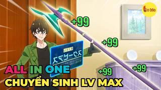 ALL IN ONE  Chuyển Sinh Sau 500 Năm Với Chỉ Số Max  Review Anime Hay