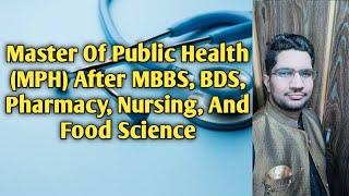 Master Of Public Health MPH After MBBS BDS PHARMACY NURSING AND FOOD SCIENCE