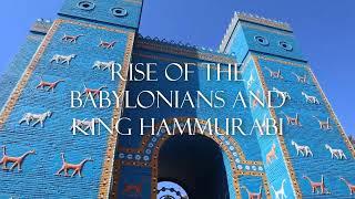 Rise of the Babylonians and King Hammurabi