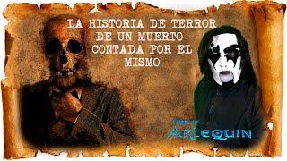 La Historia de terror de un muerto contada por el mismo - cloud of arlequin