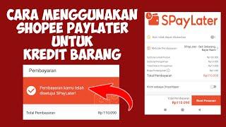 CARA MENGGUNAKAN SHOPEE PAYLATER UNTUK KREDIT BARANG  SPayLater