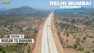 Delhi Mumbai Expressway Maharashtra update  Vadodara Virar Section Pkg 12 part-2  progress  #4k