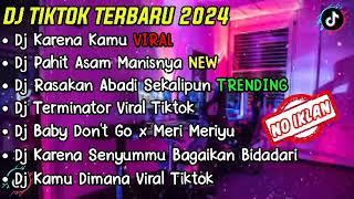 DJ TIKTOK TERBARU 2024 FULL ALBUM - DJ KARENA KAMU STYLE HANTAKAN MENGKANE VIRAL TIKTOK FULL BASS