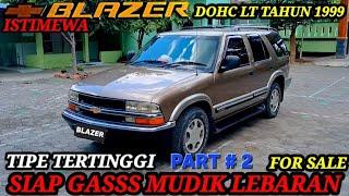 TERJUAL - OPEL BLAZER DOHC LT LUXURY TOURING TIPE TERTINGGI ISTIMEWA SIAP GAS MUDIK