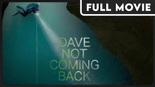 Dave Not Coming Back  FULL DOCUMENTARY