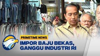 Jokowi Tindak Tegas Bisnis Pakaian Bekas Impor