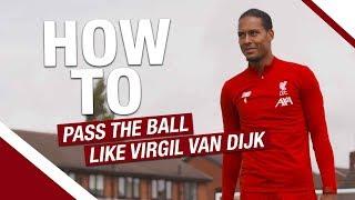 How to... pass the ball like Virgil van Dijk  Lessons from the LFC International Academy