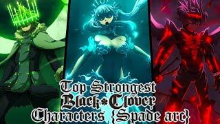 Top 30 strongest Black Clover Characters Spade arc