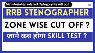 RRB Ministerial And Isolated Category Zone wise Cut off  RRB Junior Stenographer  Skill Test Date