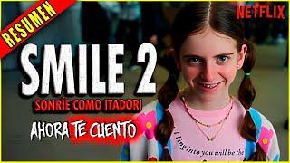 SONRÍE 2 MORIRÁS de la manera MÁS TURBIA - SMILE 2 RESUMEN EN MINUTOS  Ahora Te Cuento