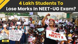 NEET Case Over 4 Lakh Students To Lose Marks In NEET-UG Exam?  NEET 2024 Row