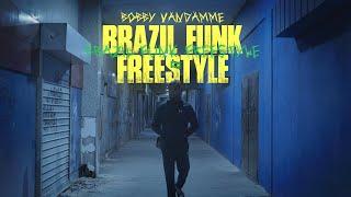 BOBBY VANDAMME - BRAZIL FUNK FREESTYLE official Video