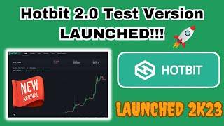 Hotbit 2 0 test launched  Hotbit new arrival  Hotbit 2.0 realeased