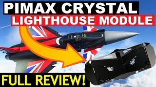 The Pimax Crystal NEW Lighthouse Module Review MSFS VR TEST  DOF Reality H2 MOTION RIG