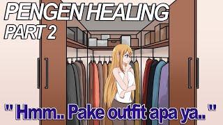 #121  PENGEN HEALING PART 2  PUSING PILIH OUTFIT  - Drama Animasi Sekolah