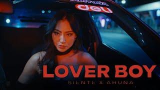 Siente & Ahuna - Lover Boy  Official Video 