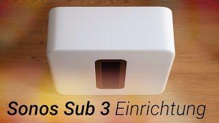 Sonos Sub 3 Einrichtung & Unboxing