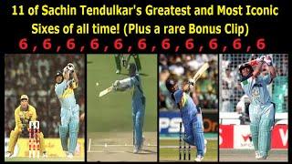 11 Greatest and Most Iconic sixes of Sachin Tendulkar + Rare Bonus Clip Of a Huge Huge Six