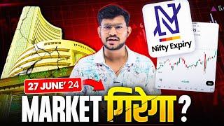 NIFTY Expiry Game  - क्या कल Market गिरेगा ? 27 JUNE  Intraday Options Trading