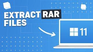 How to Extract RAR File in Windows 11