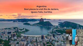 South America - Best places to see - Rio de Janiero Curitiba Iguazu Falls and River