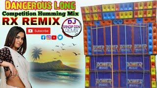 Dangerous Long Compilation Humming Mix  Dj RX REMIX