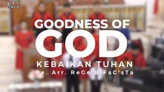 GOODNESS OF GOD. Dipujikan oleh paduan suara kaum muda GPT Tulungagung