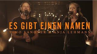 Timo Langner & Anja Lehmann - Es gibt einen Namen