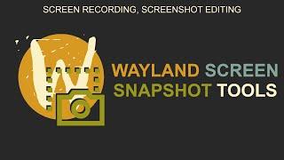 Coolest Wayland Screenshot Tools
