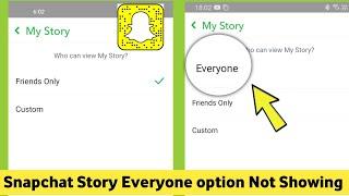 Snapchat  Everyone option not Showing in Snapchat Story Setting