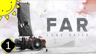 Lets Play Far Lone Sails  Part 1 - A Storm On The Horizon  Blind Gameplay Walkthrough