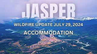 Jasper Alberta Wildfire Update July 29 LODGING