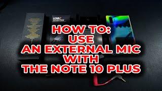 #NoSmallCreator How To Use An External Mic With A Samsung Galaxy Note 10 Plus