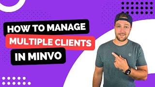 How to Manage Multiple Brands and Clients in Minvo