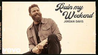 Jordan Davis - Ruin My Weekend Official Audio