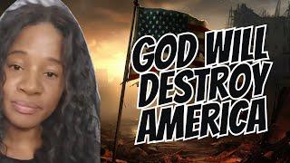 GOD WILL DESTROY AMERICA SATANIC PROPHECY FROM CELESTIAL