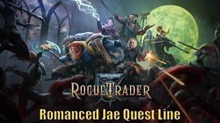 Warhammer 40000 Rogue Trader Romanced Jae Heydari Quest Line