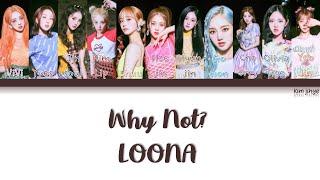 LOONA 이달의 소녀 – Why Not? Lyrics HanRomEngColor Coded