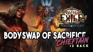 Its Alive - Bodyswap of Sacrifice Chieftain is back in Necropolis - PoE 3.24