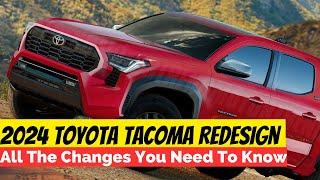 2024 Toyota Tacoma Redesign All The Changes You Need To Know