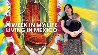 A week in my life living in Mexico