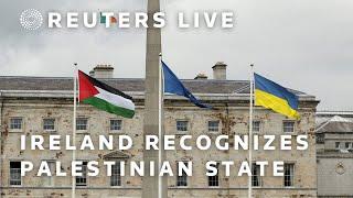 LIVE Palestinian state officially recognized by Ireland