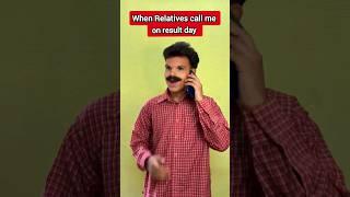 Relatives call you on result day   #shorts #funny