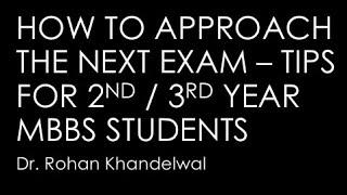 How to approach the NEXT PG exam - Tips for 2nd 3rd year MBBS students by Dr. Rohan Khandelwal